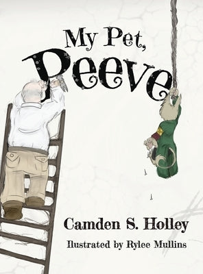 My Pet, Peeve by Holley, Camden S.