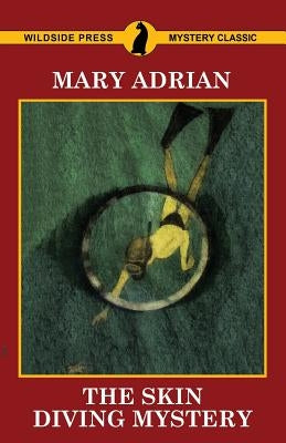 The Skin Diving Mystery by Adrian, Mary