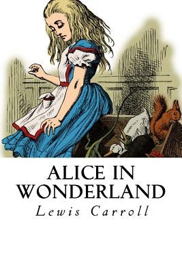 Alice in Wonderland by Carroll, Lewis