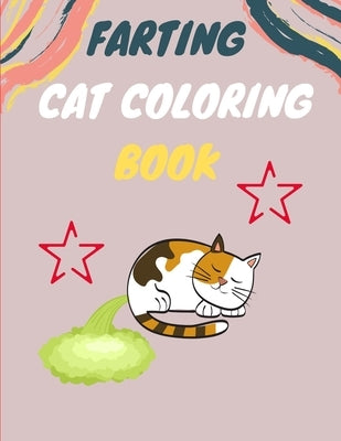 Farting cat coloring book: A collection of Funny & super easy cat coloring pages for kids & toddlers, boys & girls . Book for animal lovers: Fun by Betty, Vito