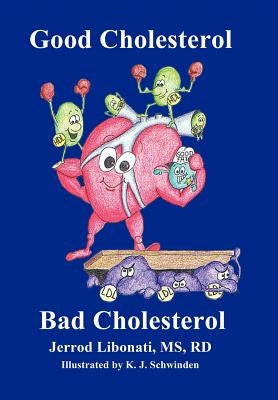 Good Cholesterol Bad Cholesterol by Libonati Rd, Jerrod P.