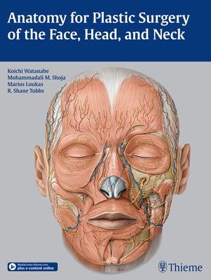 Anatomy for Plastic Surgery of the Face, Head, and Neck by Watanabe, Koichi