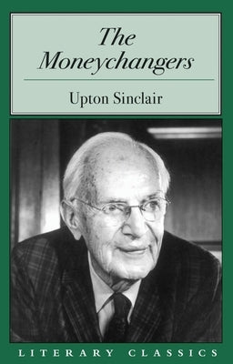 The Moneychangers by Sinclair, Upton