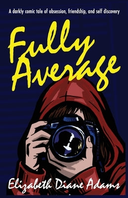 Fully Average by Adams, Elizabeth Diane