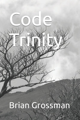 Code Trinity by Grossman, Brian