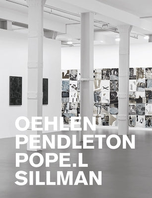Oehlen, Pendleton, Pope.L, Sillman by Pendleton, Adam