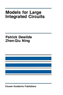 Models for Large Integrated Circuits by Dewilde, Patrick