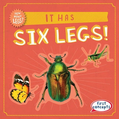 It Has Six Legs! by Nagle, Frances