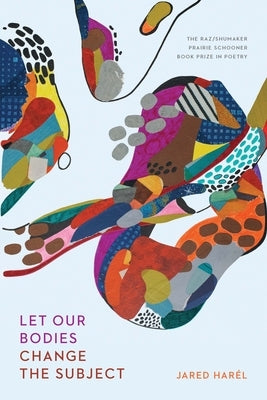 Let Our Bodies Change the Subject by Harél, Jared