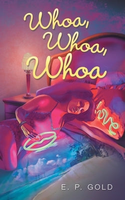 Whoa, Whoa, Whoa by Gold, E. P.
