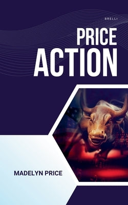 Price Action by Price, Madelyn