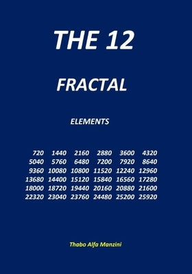 The 12 fractal elements by Manzini, Thabo Alfa