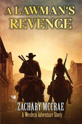 A Lawman's Revenge: Α Classic Western Adventure Series by McCrae, Zachary