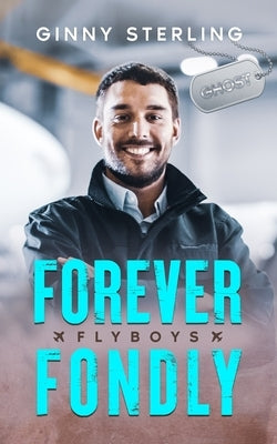 Forever Fondly: An Instalove/Second Chance Romance by Sterling, Ginny