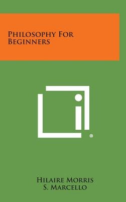 Philosophy for Beginners by Morris, Hilaire