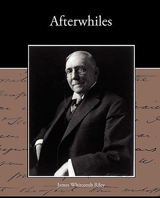 Afterwhiles by Riley, James Whitcomb