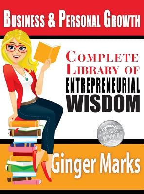 Complete Library of Entrepreneurial Wisdom by Marks, Ginger