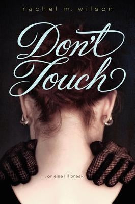 Don't Touch by Wilson, Rachel M.