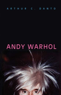 Andy Warhol by Danto, Arthur C.