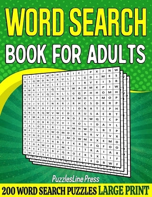Word Search Book For Adults: 200 Large Print Word Search Puzzles For Adults With Solutions - 8.5 x 11 Inches by Press, Puzzlesline