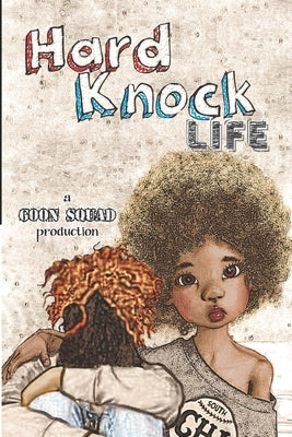 Hard Knock Life by Squad, Goon