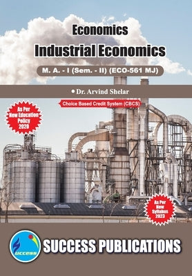 Industrial Economics, First Year, M.A, Sem-II-English by Dr Arvind Shelar