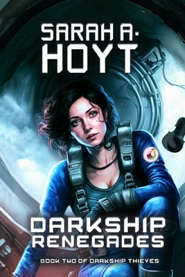 Darkship Renegades by Hoyt, Sarah A.