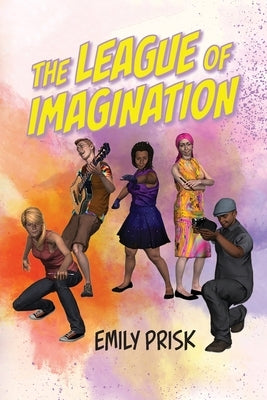 The League of Imagination by Prisk, Emily