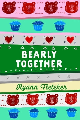 Bearly Together by Fletcher, Ryann