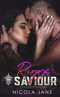 Riggs' Saviour (Kings Reapers MC) by Vazquez, Rebecca