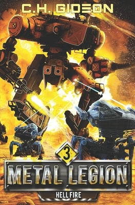 Hellfire: Mechanized Warfare on a Galactic Scale by Wachter, Caleb