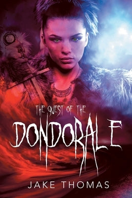 The Quest of the Dondorale by Thomas, Jake