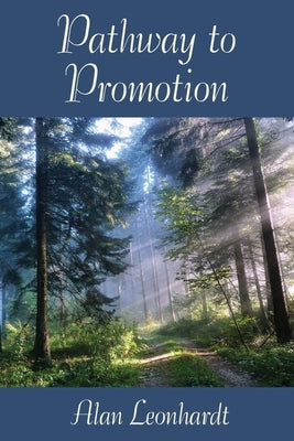 Pathway to Promotion by Leonhardt, Alan