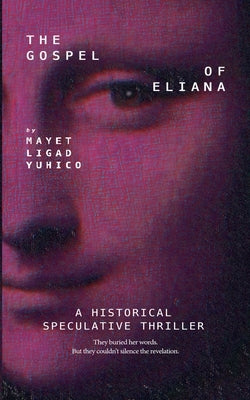 Gospel of Eliana by Yuhico, Mayet Ligad