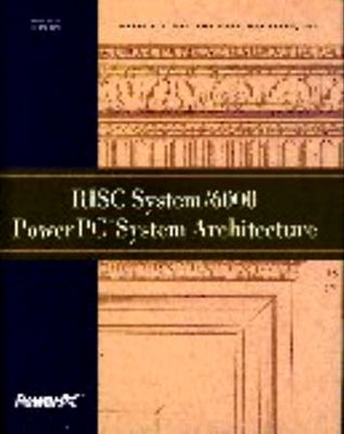 RISC System/6000 PowerPC System Architecture by International Business Machines Inc