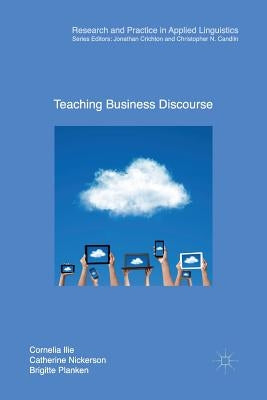 Teaching Business Discourse by Ilie, Cornelia