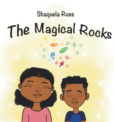 The Magical Rocks by Russ, Shaquela