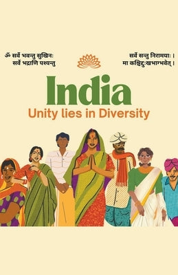 India " Unity lies in Diversity" by Bahadur, Swatantra