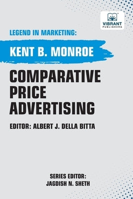 Comparative Price Advertising by Monroe, Kent B.