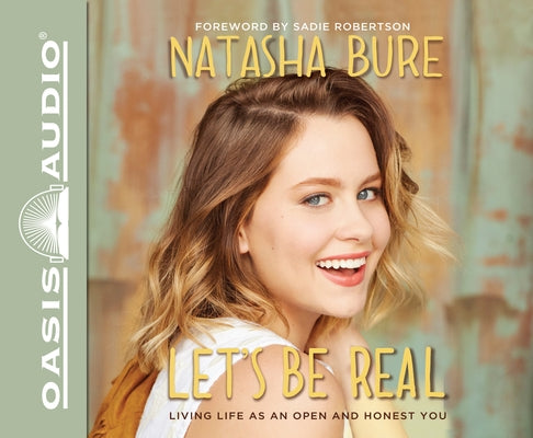 Let's Be Real: Living Life as an Open and Honest You by Bure, Natasha