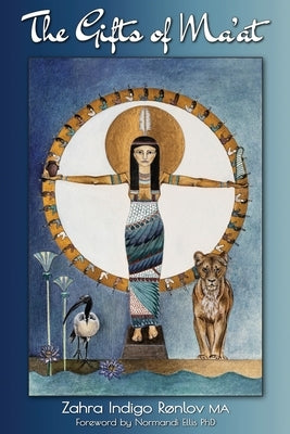 The Gifts of Ma'at by Ellis, Normandi