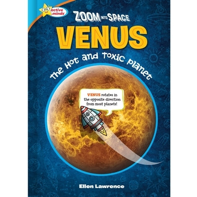 Zoom Into Space Venus: The Hot and Toxic Planet by Lawrence, Ellen