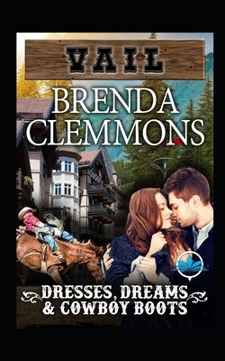 Dresses, Dreams & Cowboy Boots: Contemporary Western Romance by Clemmons, Brenda