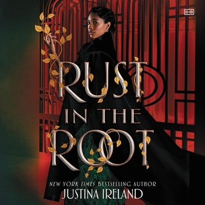Rust in the Root by Ireland, Justina