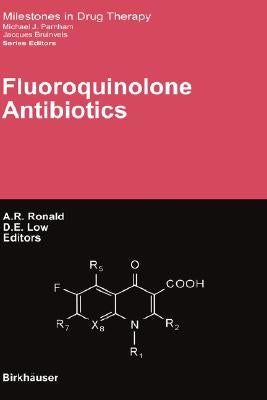 Fluoroquinolone Antibiotics by Ronald, Allan R.