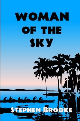 Woman of the Sky by Brooke, Stephen