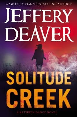 Solitude Creek by Deaver, Jeffery