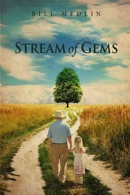 Stream of Gems by Medlin, Bill