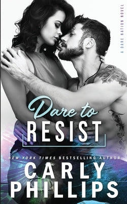 Dare To Resist by Phillips, Carly