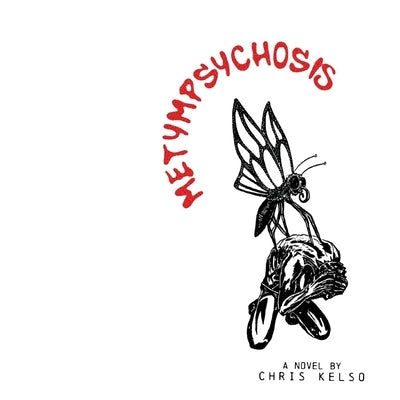 Metympsychosis by Kelso, Chris